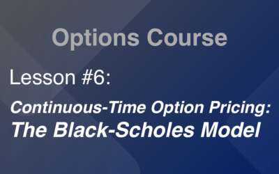 Continuous-Time Option Pricing: The Black-Scholes Model
